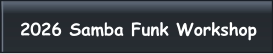 2026 Samba Funk Workshop